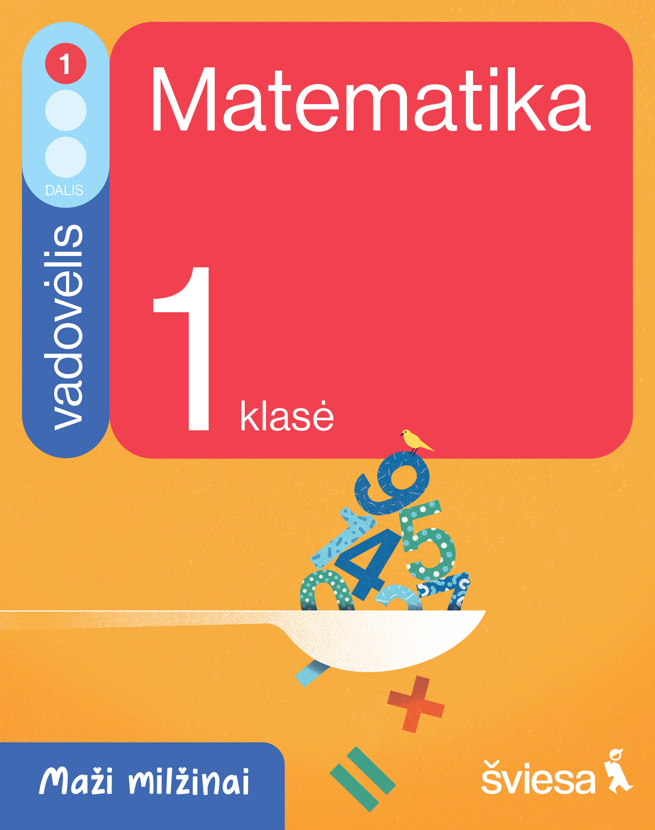 Maži milžinai. Matematika. 1 klasė. 1 dalis