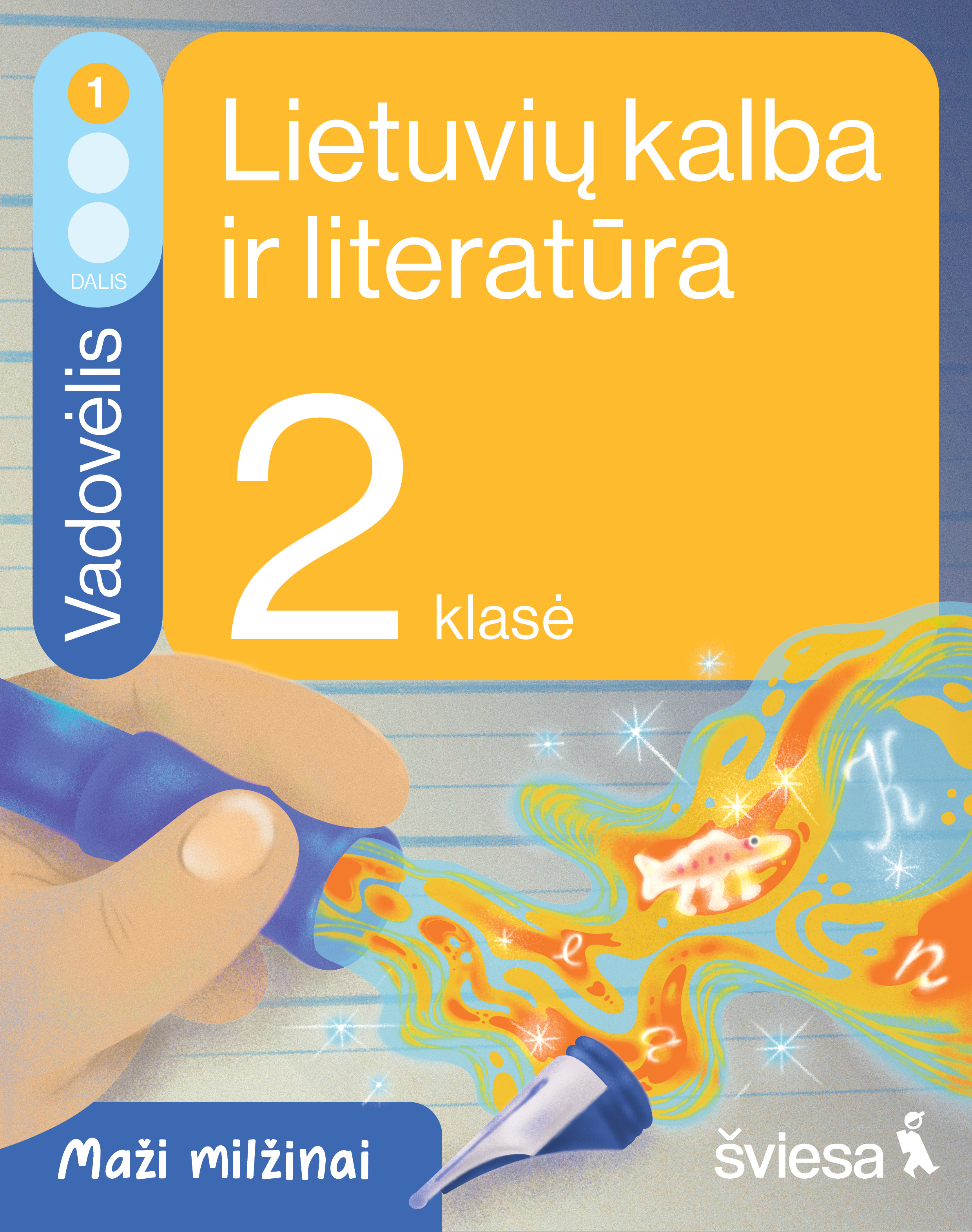 Maži milžinai. Lietuvių kalba ir literatūra. 2 klasė. 1 dalis