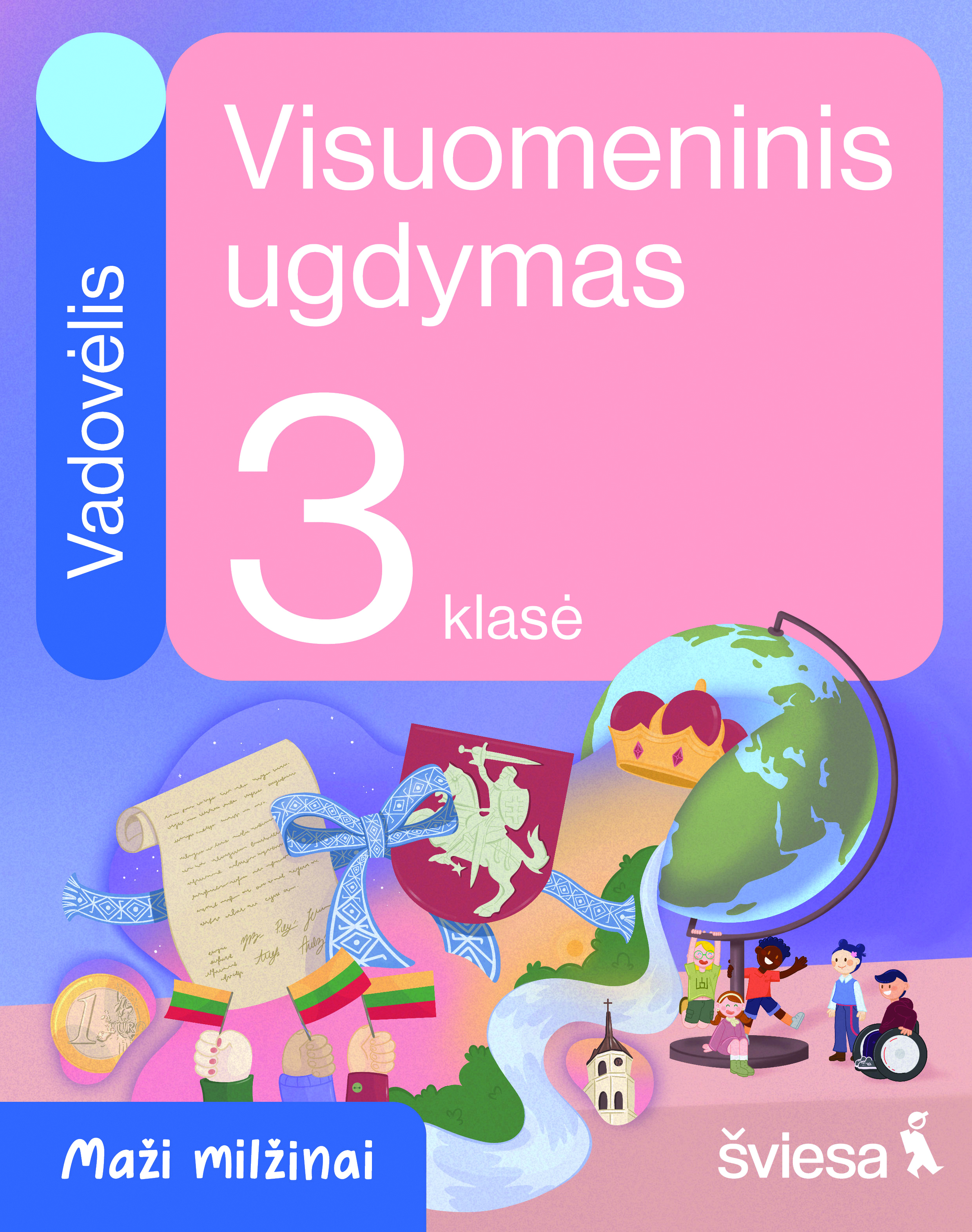 Maži milžinai. VU. 3 klasė